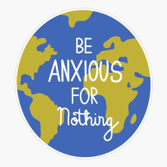 Be Anxious For Nothing Quote Sticker