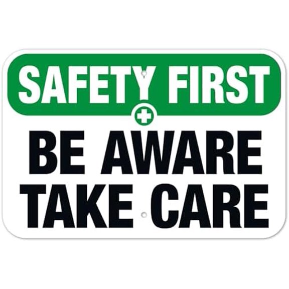 Be Aware Take Care Safety First Metal Sign 8 x 12 Inch for Parking Lot, Pool Area, Garage