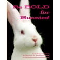 thumbnail image 1 of Be BOLD For Bunnies!, (Paperback), 1 of 1