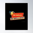 thumbnail image 1 of Be Bold, Be Brilliant Poster Wall Art, Modern Wall Decor For Living Room Bedroom, 12x18 UNFRAMED, 1 of 3