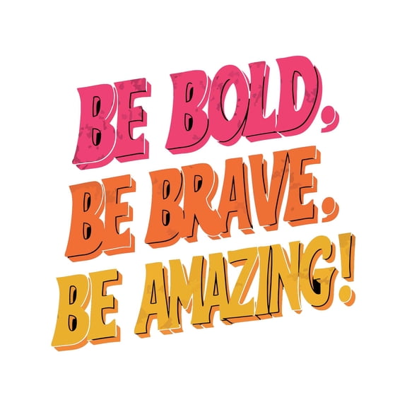 Be Bold Be Brave Be Amazing Fearless Courageous Daring Kindness Quote Wall Art Sticker Designs Vinyl Stickers For Home House Walls Rooms Windows Bedroom Decoration Size (28x28 inch)
