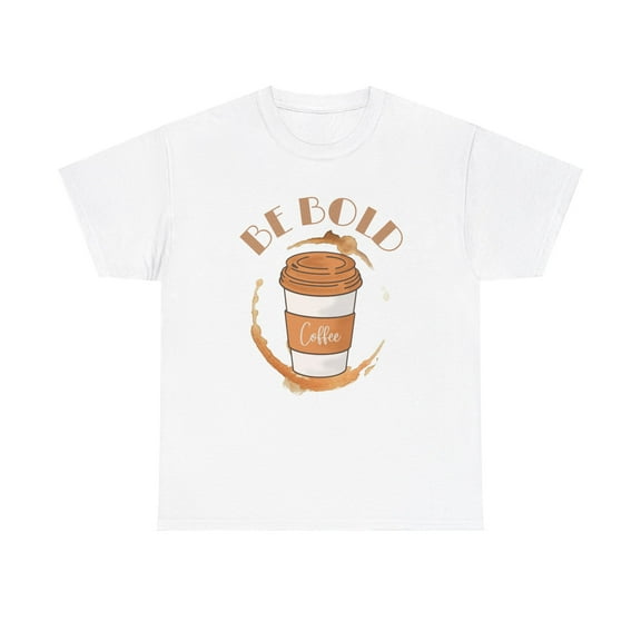 Be Bold Coffee Cotton Tee