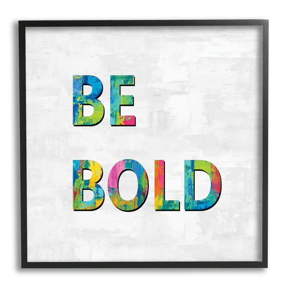 Be Bold Sentiment Abstract Rainbow Typography Blue Green Typography Framed Art Print Wall Art, 17x17