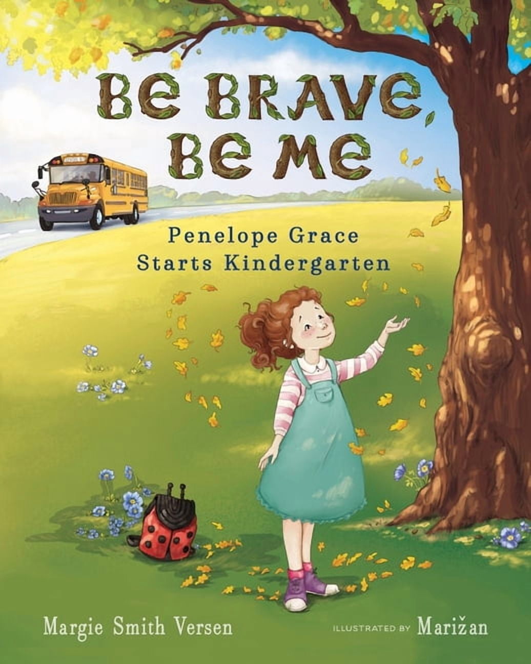 Be Brave, Be Me: Penelope Grace Starts Kindergarten, (Paperback)