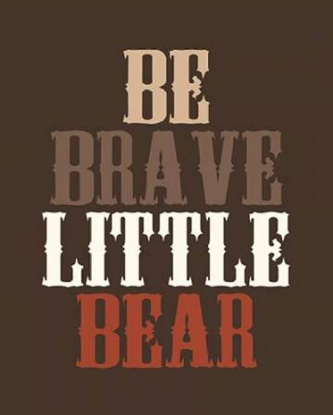 Be Brave Canvas Art - Tamara Robinson (24 x 30)