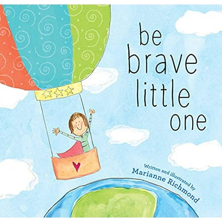 Pre-Owned Be Brave Little One (Hardcover) 9781492658832