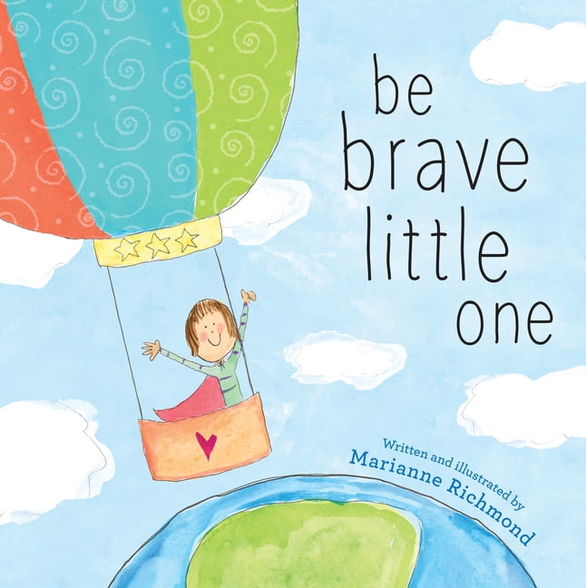 Be Brave Little One, (Paperback)
