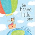 thumbnail image 1 of Pre-Owned Be Brave Little One (Paperback) 1728250137 9781728250137, 1 of 1