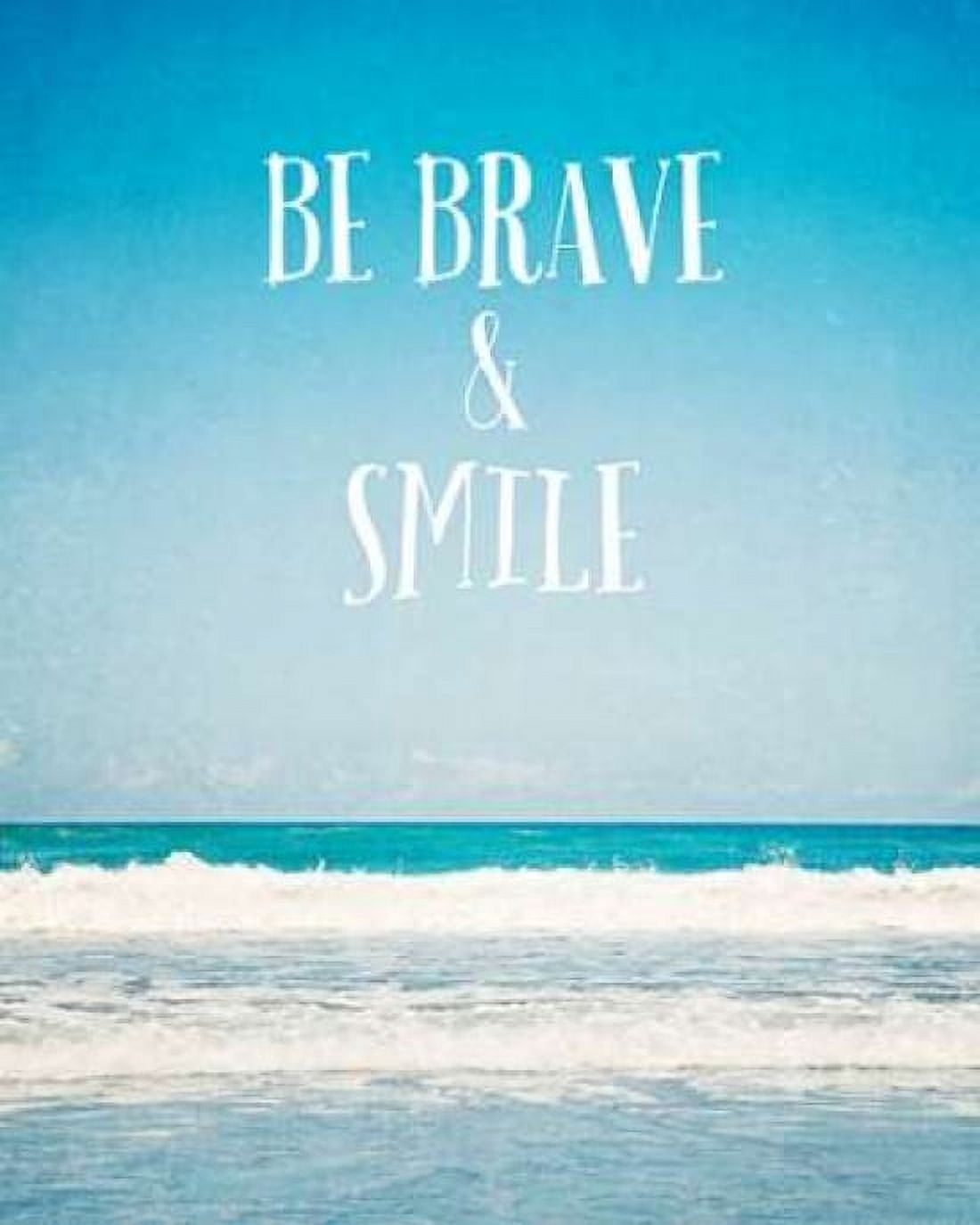 Be Brave and Smile Canvas Art - Susannah Tucker Photography (24 x 30)