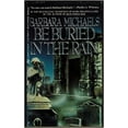 thumbnail image 1 of Pre-Owned Be Buried In the Rain (Unknown) 0425096343 9780425096345, 1 of 1