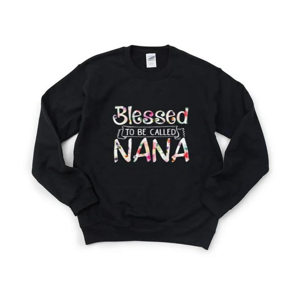 Be Called Nana Mother’s Day Grandma Gift Quote Tote Graphic Sweatshirt, for men & women, up to size 5XL