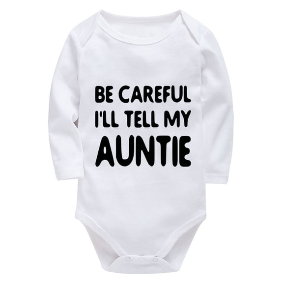 Be Careful I'll Tell My Auntie Romper Baby Boy Long Sleeve Take Home Baby Girl Outfit White Infant Onsies0-3 Months Unisex