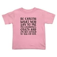 thumbnail image 1 of Be Careful What You Say To Me My Grandma's Crazy Funny Toddler T Shirts for Boys Girls (Pink, Youth S), 1 of 5