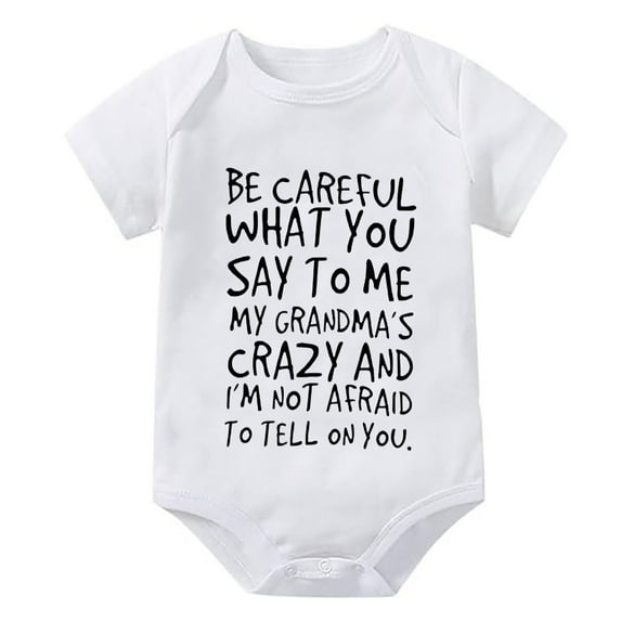 Be Careful What You Say to Me My Grandma's Crazy Neutral Romper Baby Short Sleeve Baby Girl Romper Newborn White Baby Boy Rom