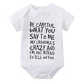 thumbnail image 1 of Be Careful What You Say to Me My Grandma's Crazy Newborn Clothing for Boys Short Sleeve Coming Home Outfit for Baby Boy White, 1 of 2