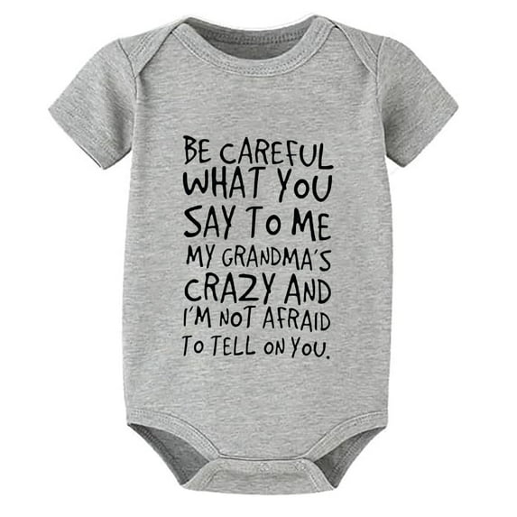 Be Careful What You Say to Me My Grandma's Crazy Romper Baby Boy Short Sleeve Neutral Baby Outfits White Baby Girl Homecoming