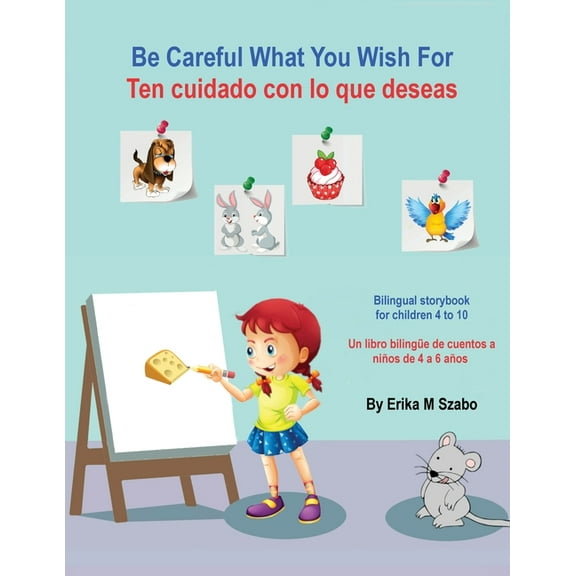 Be Careful What You Wish For - Ten cuidado con lo que deseas, (Paperback)