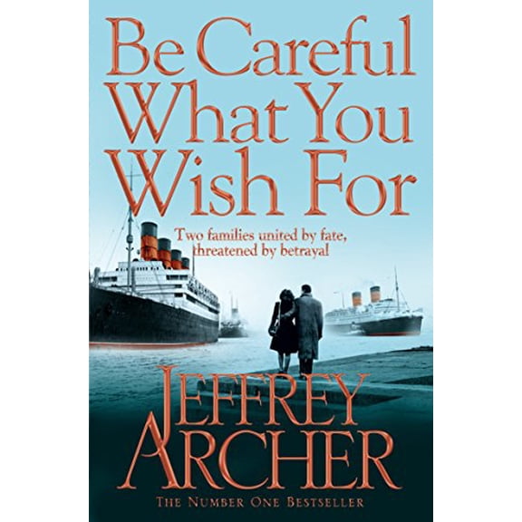 Pre-Owned Be Careful What You Wish For (The Clifton Chronicles) (Paperback) 9780330517959