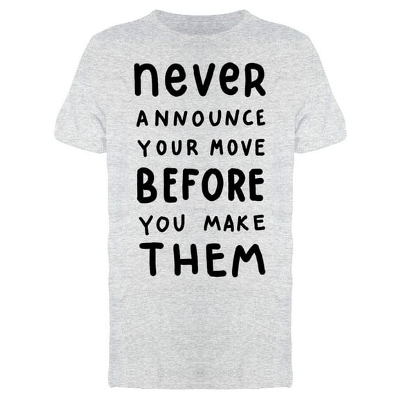 Be Careful With Your Moves  T-Shirt Men -Image by Shutterstock, Male Large