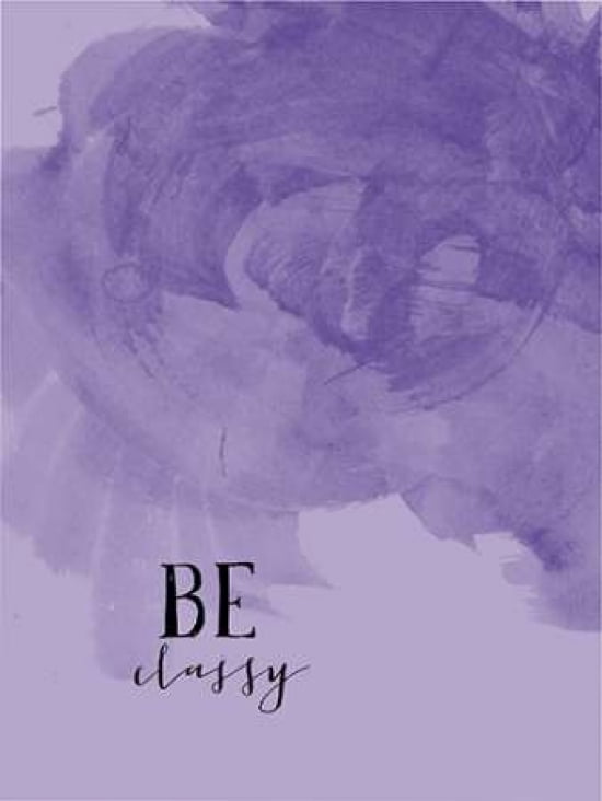 Be Classy Canvas Art - Amy Cummings (18 x 24)