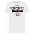thumbnail image 1 of Be Competitive T-Shirt Men -Image by Shutterstock, Male Small, 1 of 2