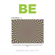 Be Control Ability for You Your Guide to Everything A Travelers Guide to Coping with the Universe and All That It Is, Paperback