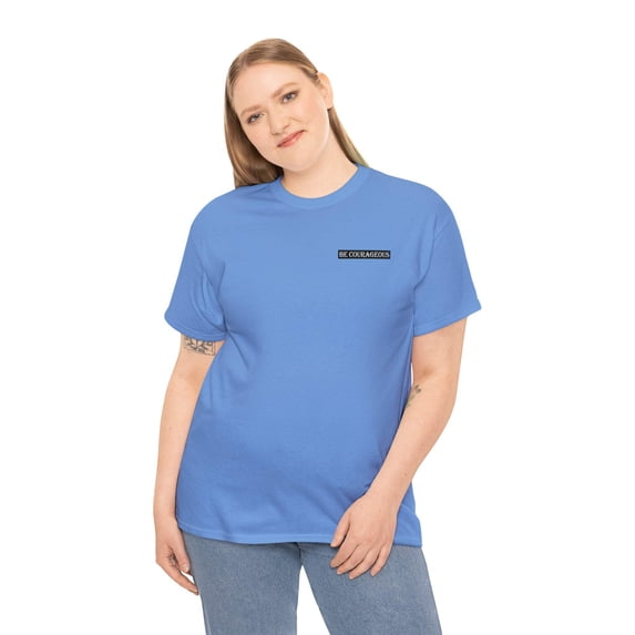 Be Courageous Women’s Heavy Cotton Tee