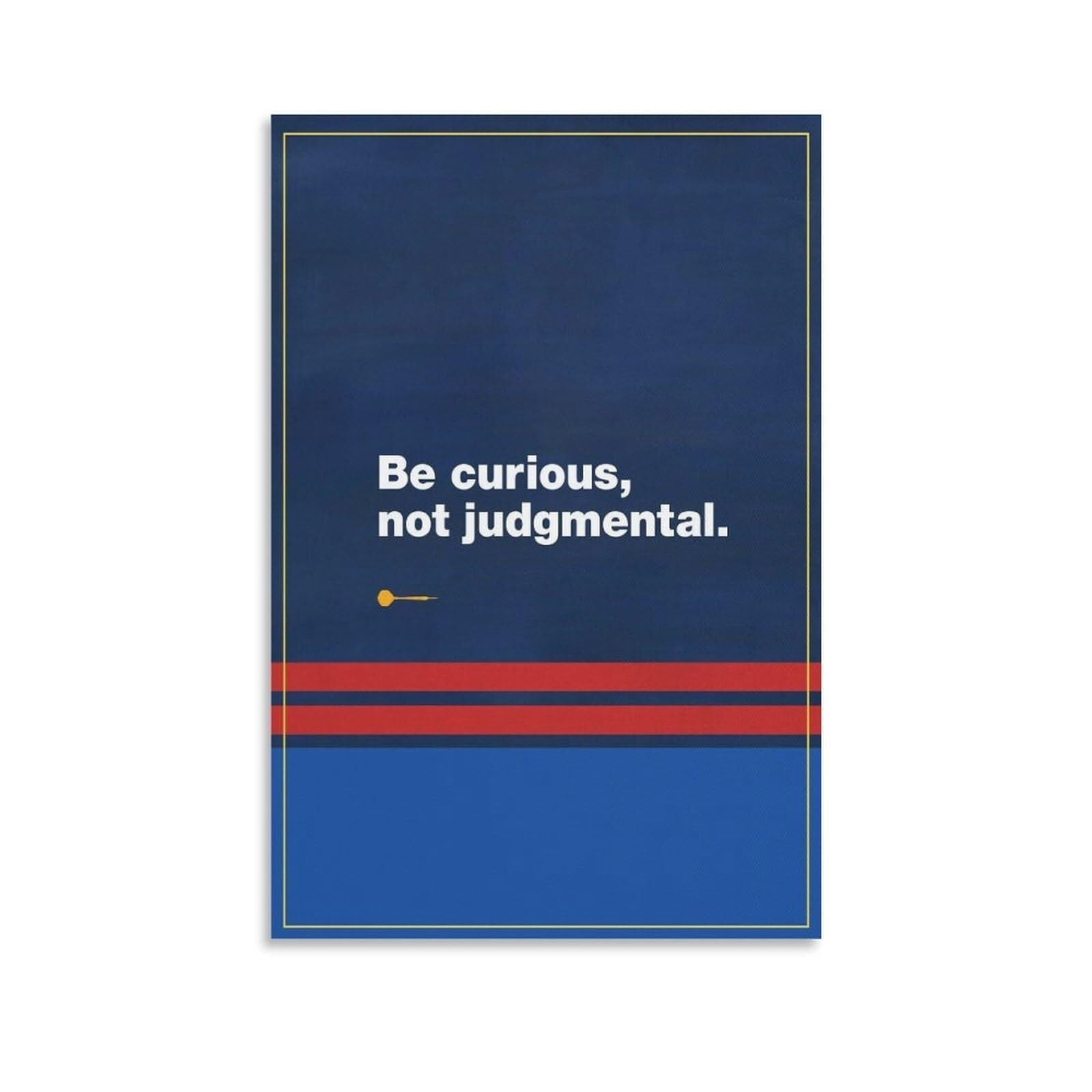 Be Curious Not Judgmental Inspirational Quote Poster 2 Canvas for ...