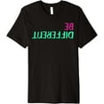thumbnail image 1 of Be Different Womens Cute Reverse Text Junior Tops Teen Girls Premium T-Shirt, 1 of 3