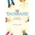 thumbnail image 1 of Be Encouraged: From an Encourager (Paperback), 1 of 1