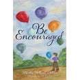 thumbnail image 1 of Be Encouraged (Paperback), 1 of 1