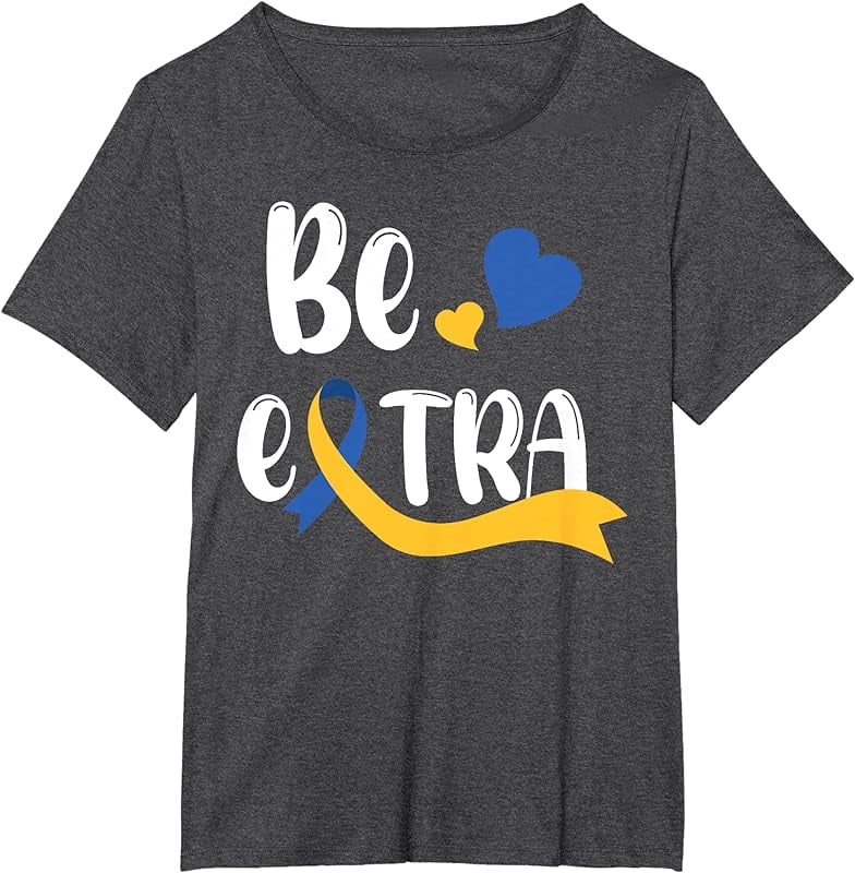 Be Extra Cute T21 World Down Syndrome Awareness Day T-Shirt - Walmart.com
