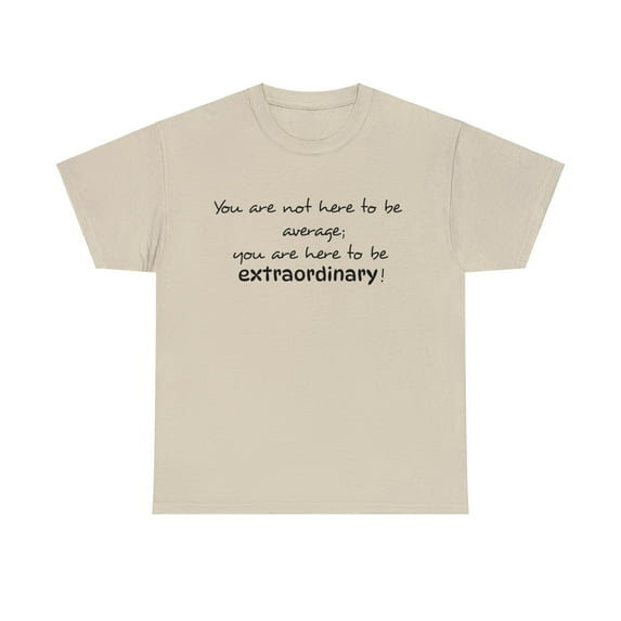 Be Extraordinary Unisex Heavy Cotton Tee