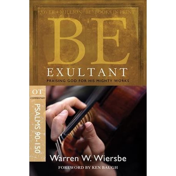 Pre-Owned Be Exultant (Psalms 90-150): Praising God for His Mighty Works (Paperback) 143476737X 9781434767370