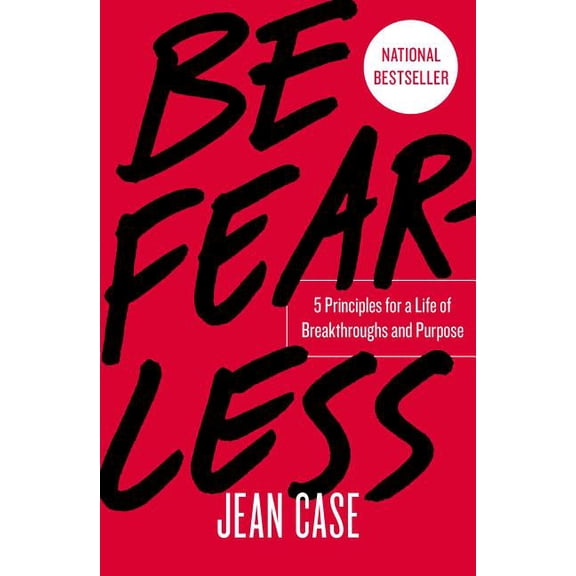 Be Fearless : 5 Principles for a Life of Breakthroughs and Purpose (Hardcover)