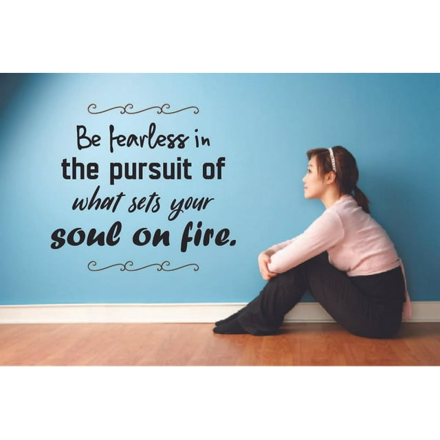 Be Fearless In The Pursuit Quote Positive Life Motivation Inspiration