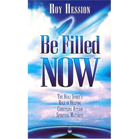 Pre-Owned Be Filled Now: The Holy Spirit's Role in Helping Christians Attain Spiritual Maturity Paperback