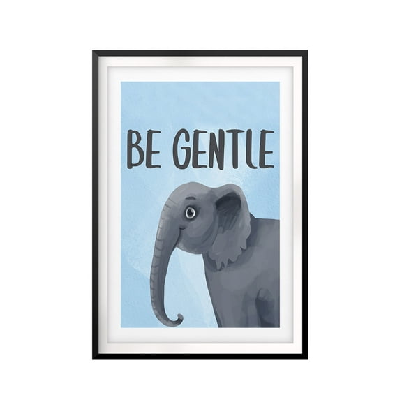 Be Gentle 5 x 7 UNFRAMED Print Kids Wall Art