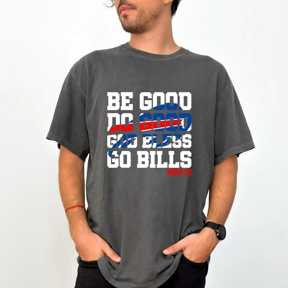 Be Good Do Good 17 God Bless Go Comfort Colors T-Shirt , Buffalo Football Fan Gift Shirt, Game Day Tee,Pepper Color,Size XL