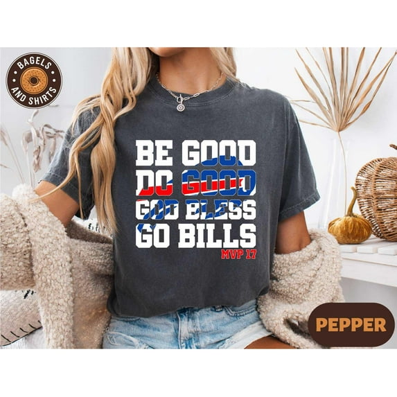 Be Good Do Good God Bless 17 Shirt, Comfort Colors Buffalo Football Tee, Allen MVP 17 Fan T-shirt, Game Day Buffalo Sports Shirt