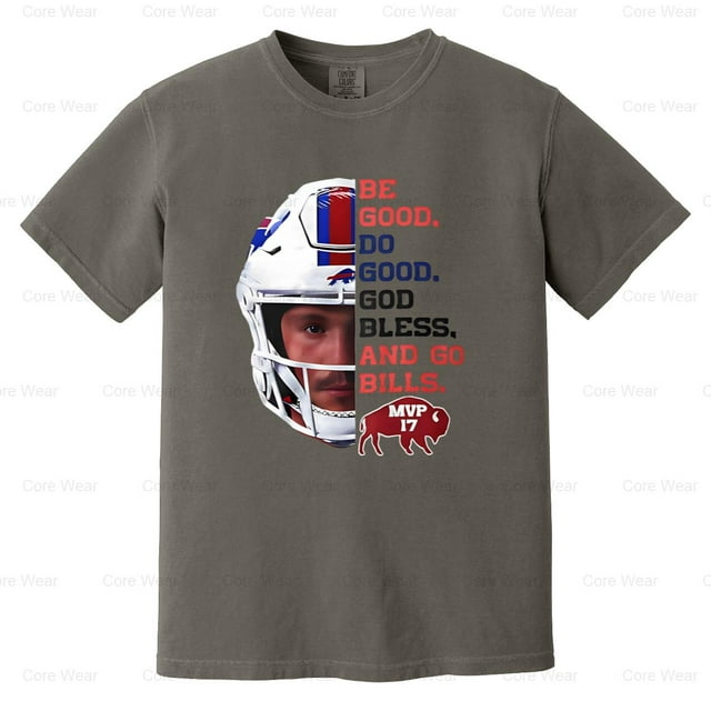 Be Good Do Good God Bless Go Bills Cute Love Funny V60391 Comfort Color