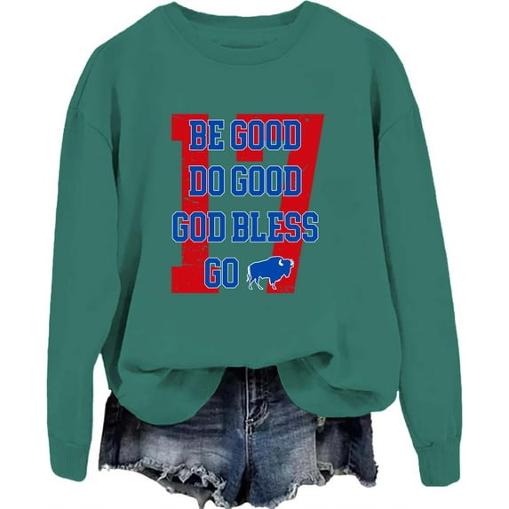 Be Good Do Good God Bless Sweatshirt Be Good Do Good God Bless Go Be Good Do Good God Bless Sweatshirt Be Good Do Good God Bless Go