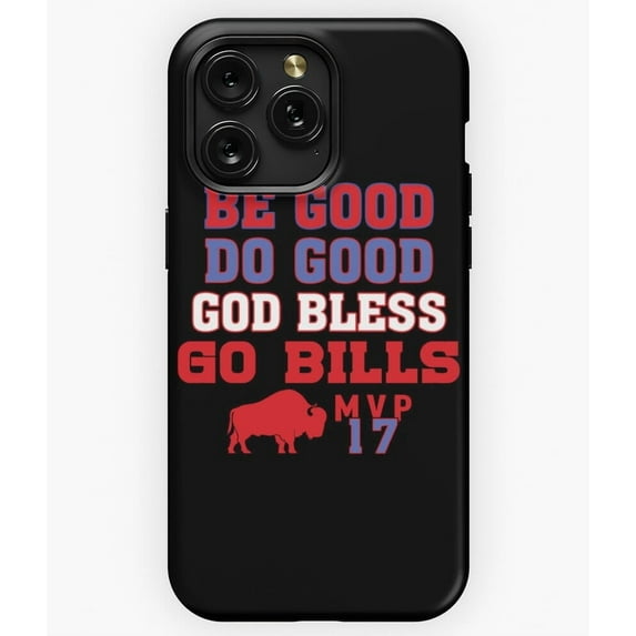 Be Good Do Good God Bless and Go Bills Josh 17 Football Fan A993 Protective Case for iPhone 17 16 15 14 13 12 11 Pro Max