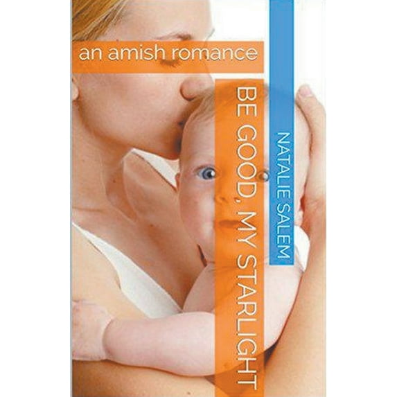 Be Good, My Starlight, (Paperback)