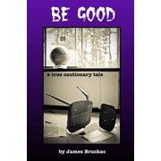 Be Good, Paperback
