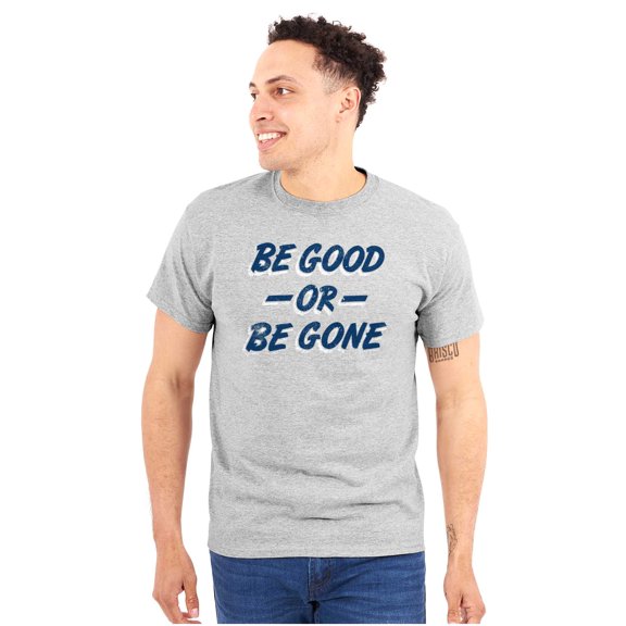 Be Good or Gone Sassy Attitude Plus Size Crewneck Graphic Tee Shirt Brisco Brands 3X