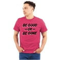 thumbnail image 1 of Be Good or Gone Sassy Attitude Plus Size Crewneck Graphic Tee Shirt Brisco Brands 5X, 1 of 5