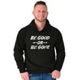 thumbnail image 1 of Be Good or Gone Sassy Attitude Unisex Plus Fleece Graphic Hoodie Brisco Brands 2X, 1 of 5