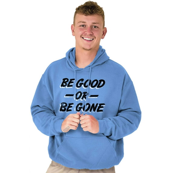 Be Good or Gone Sassy Attitude Unisex Plus Fleece Graphic Hoodie Brisco Brands 3X