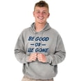 thumbnail image 1 of Be Good or Gone Sassy Attitude Unisex Plus Fleece Graphic Hoodie Brisco Brands 5X, 1 of 5